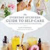 EVERYDAY AYURVEDA GT SELF CARE Routines