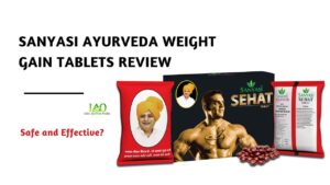 Sanyasi Ayurveda weight gain tablets review